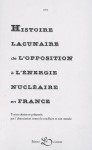 9782952778015, Histoire lacunaire de l'opposition à l'énergie nucléaire en France